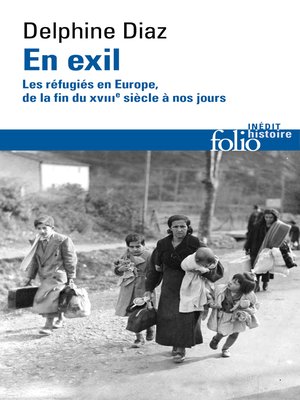 cover image of En exil. Les réfugiés en Europe, de la fin du XVIIIe siècle à nos jours